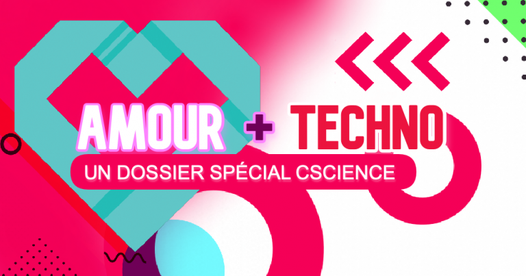 dossier amour et techno cscience