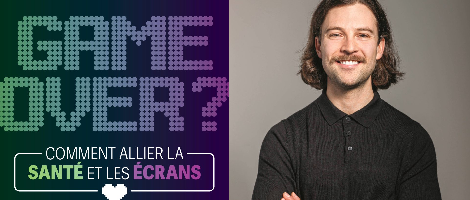 « Game Over? » : sortir de la sédentarité, sans éteindre vos écrans